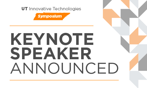 UT Innovative Technologies Symposium Keynote Speaker Announced