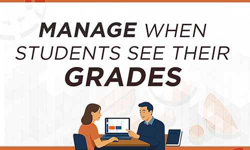 Manage when students see their grades