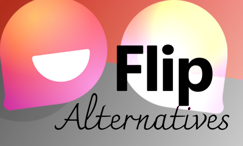 Flip alternatives.