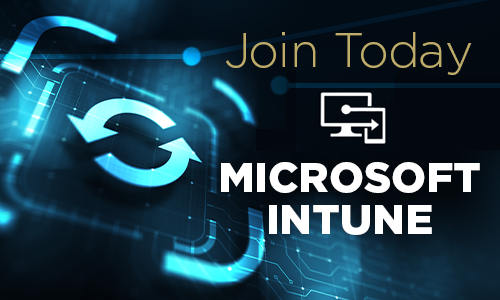 Join today, Microsoft Intune