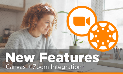 New Features in Canvas and Zoom Integration; Canvas and Zoom Logos; Woman smiling while working at laptop.