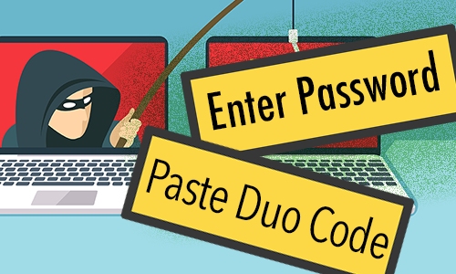 Enter Password, Paste Duo Code Here. Image of a bad person fishing from his computer to another computer