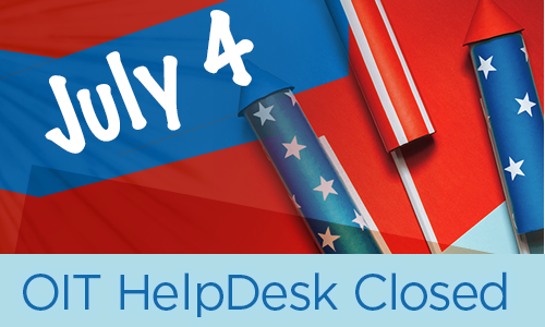 July 4 - OIT HelpDesk Cloesd, red background with flag motif on bottle rockets