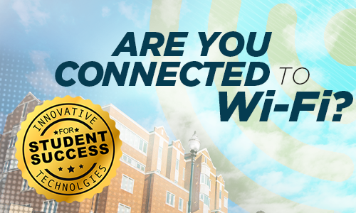 Are You Connected to Wi-Fi? Innovative Technologies for Student Success