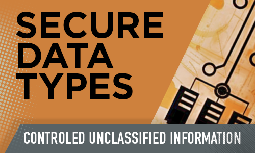 Secure Data Types -- Controlled Unclassified Information