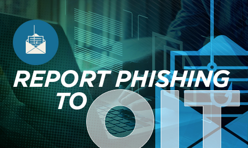 Report Phishing to OIT
