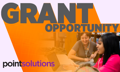 Grant Opportunity for PointSolutions Users