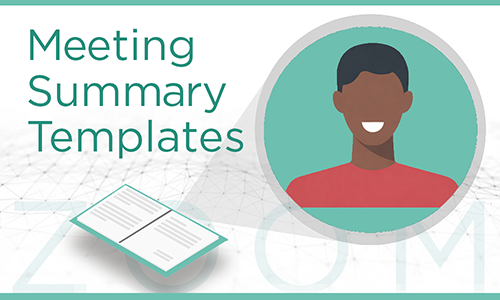 Meeting Summary Templates, Zoom