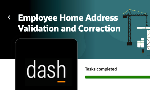 Employee Home Address Validation and Correction, Task Completed, Dash logo.