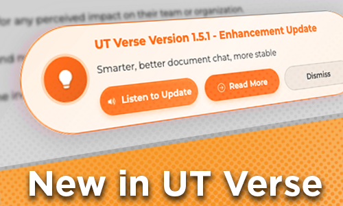 UT Verse Version 15.1 - Enhancement Update, Smarter, better document chat, more stable, Listen to Update, Read More, Dismiss, New in UT Verse