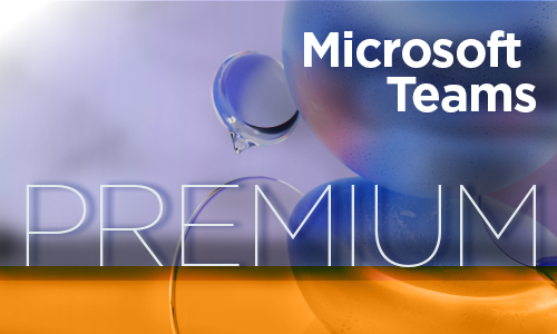 Microsoft Teams Premium