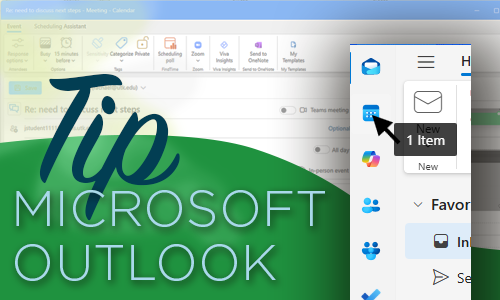 Tip: Microsoft Outlook, Image of the Outlook email interface with an close up overlay of mouse click on the MS Calendar icon.