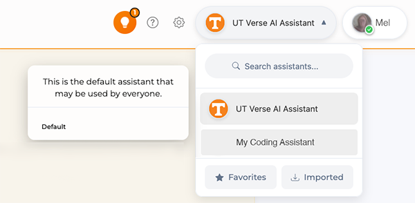 Select UT Verse AI Assistant from the top menu. Then select the Assistant from the drop down menu, Make and assistant your Favorite, or Import.
