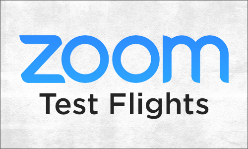 Zoom Test Flights